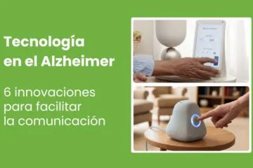6 innovaciones que están cambiando el cuidado del Alzheimer y la demencia senil